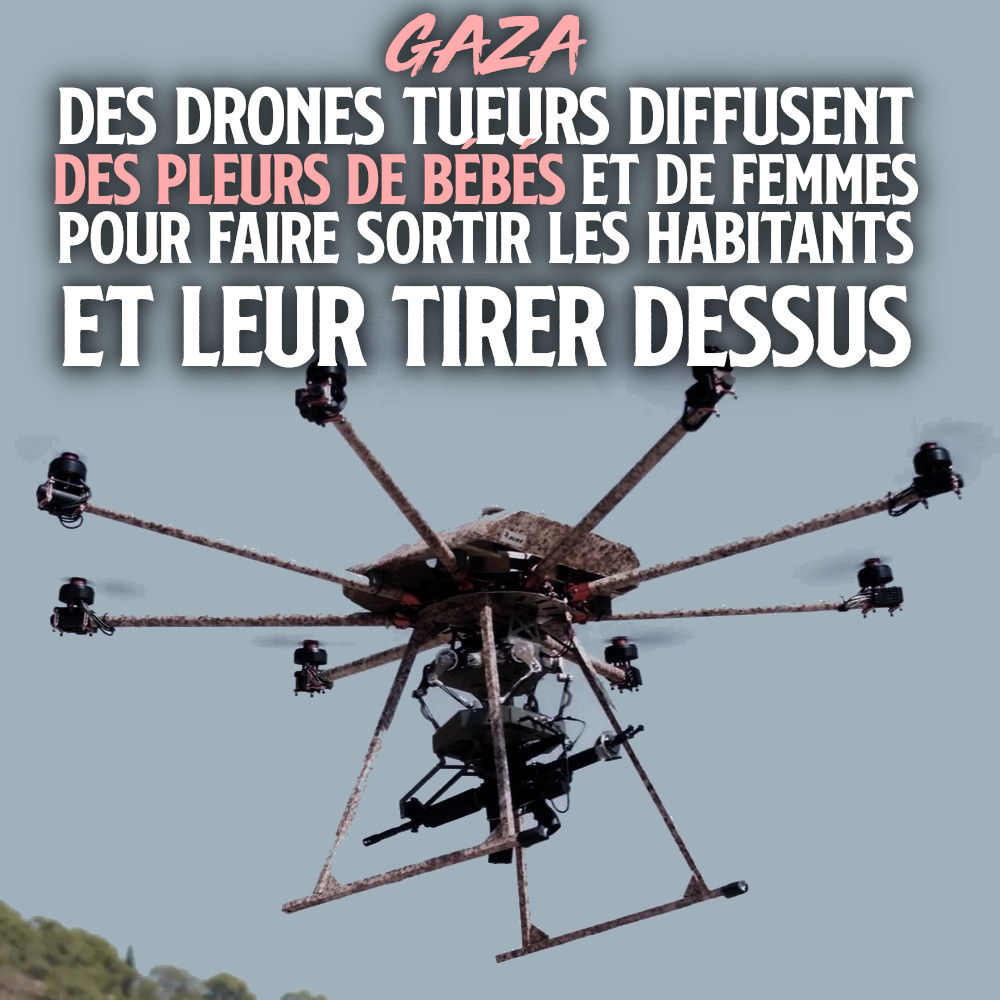 Drones de la mort : la terrifiante tactique israélienne à Gaza
