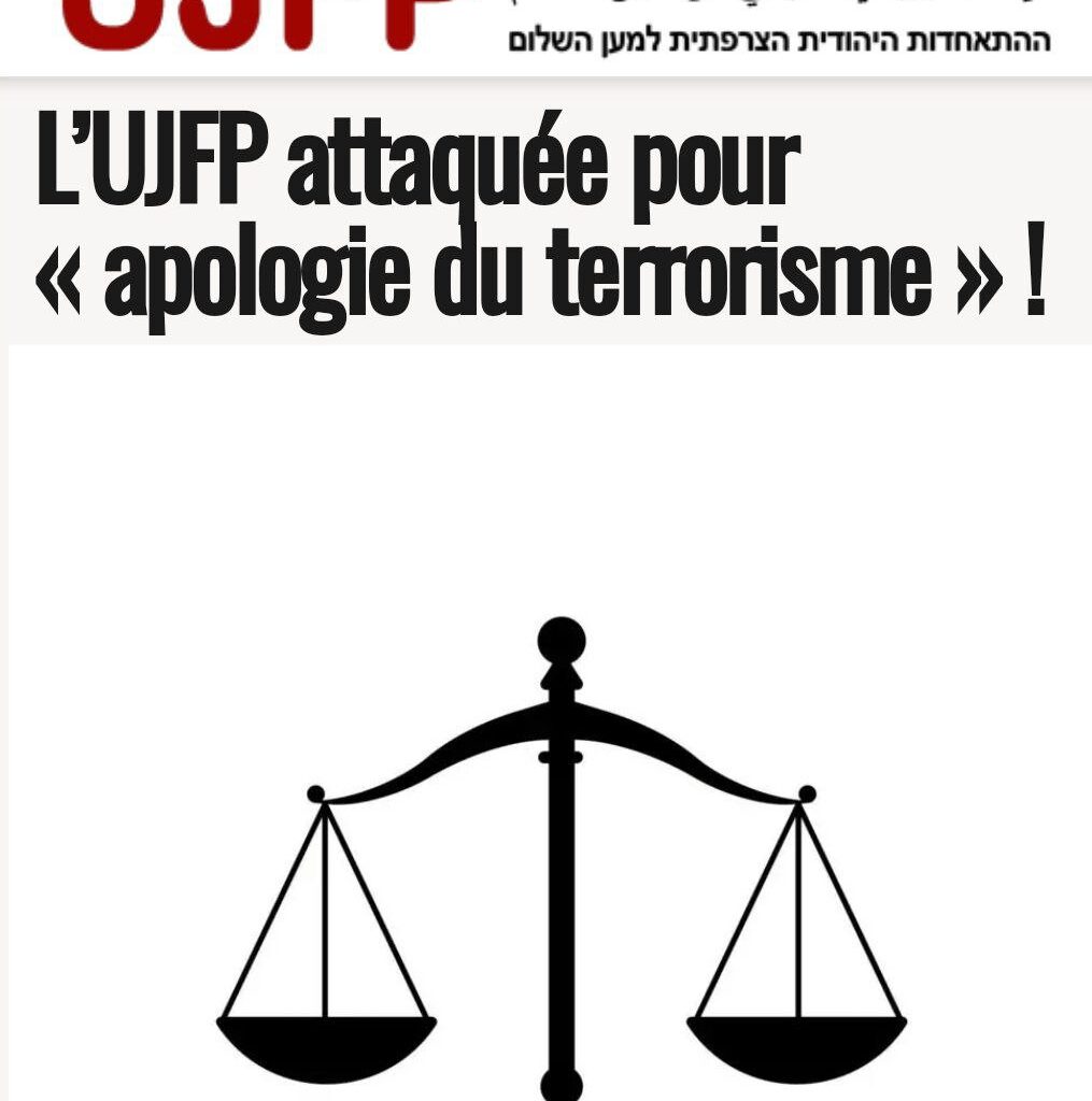 mL&rsquo;UJFP est attaquée pour  » apologie du terrorisme  » : Nouvelle criminalisation des pacifistes!