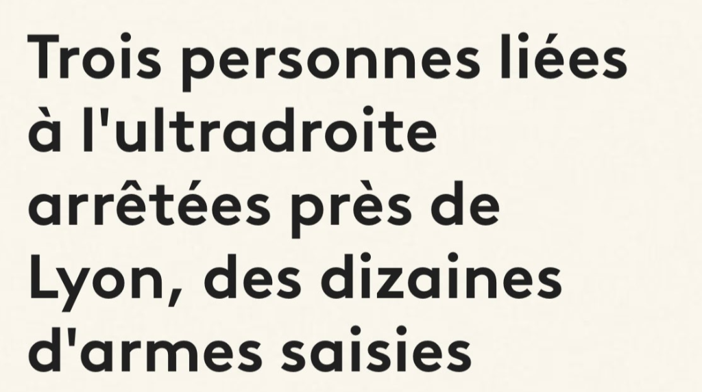 3 militants d&rsquo;ext-droite lyonnais arrêtés avec plusieurs dizaines d&rsquo;armes dont armes de guerre.