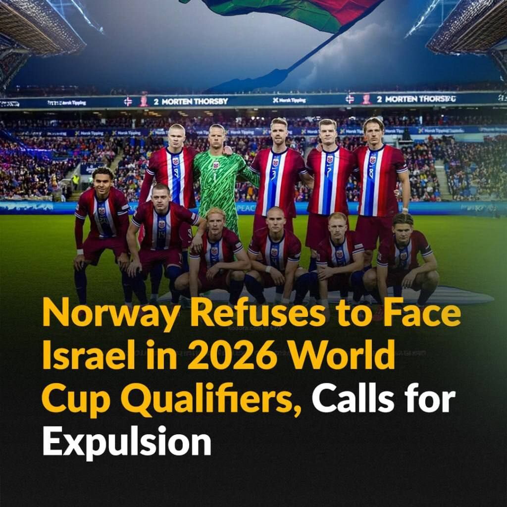 La Norvège refuse de jouer contre Israël, lors des qualification, pour la coupe du monde de football de 2026:    » Aucun d&rsquo;entre nous ne peut rester indifférent à ce qui se passe à Gaza, …. , et cela dure depuis longtemps. « 